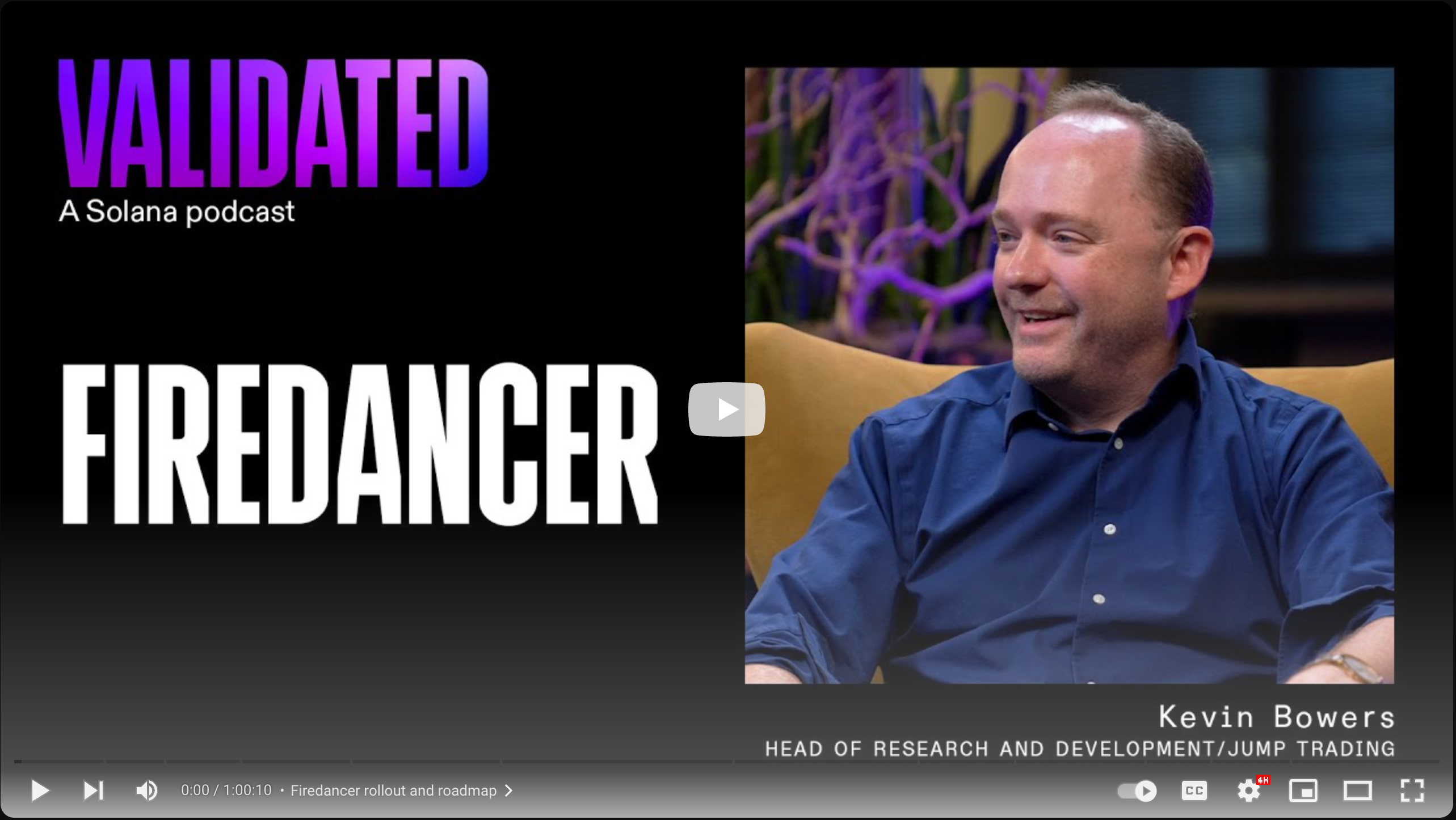 Validated:  Firedancer w/ Kevin Bowers